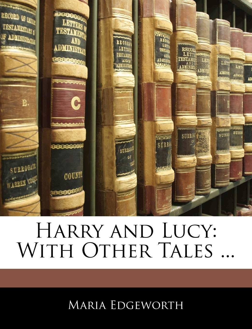 Harry and Lucy: With Other Tales ... Learning & Reference