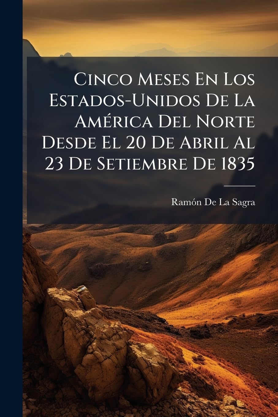 Cinco Meses En Los Estados-Unidos De La América Del Norte Desde El 20 De Abril Al 23 De Setiembre De 1835 book