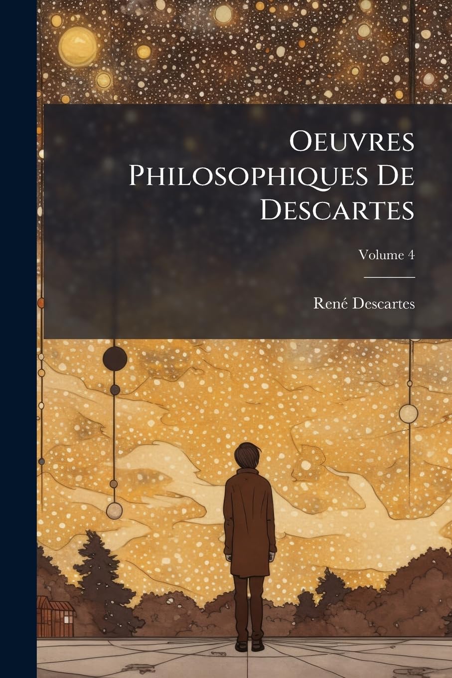 Oeuvres Philosophiques De Descartes, Volume 4 book