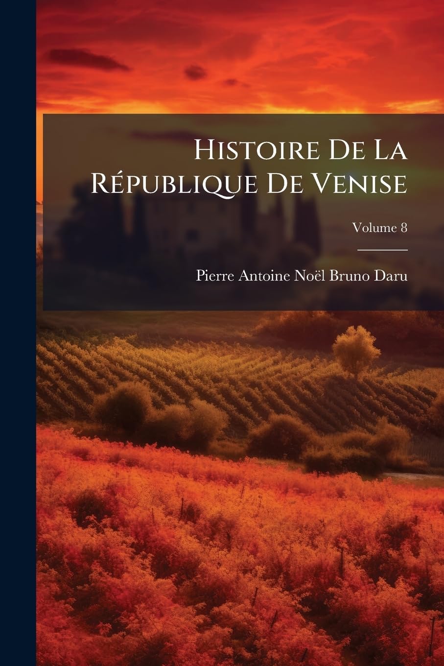 Histoire de la République de Venise, Volume 8 book