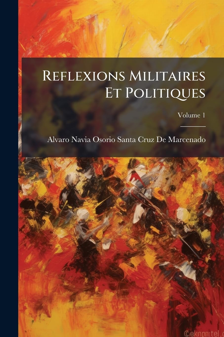 Reflexions Militaires Et Politiques, Volume 1 book