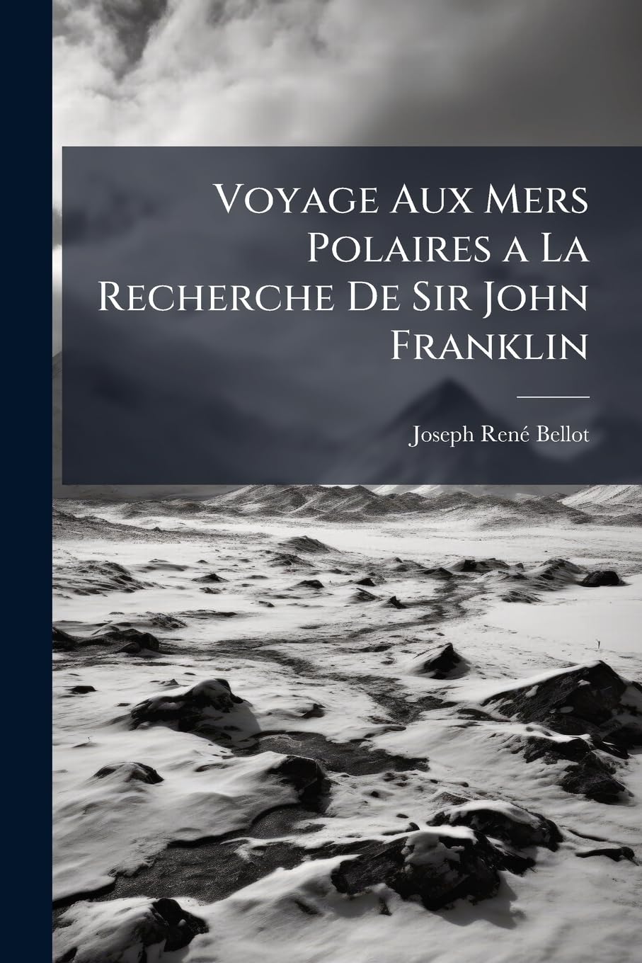 Voyage Aux Mers Polaires a La Recherche De Sir John Franklin book