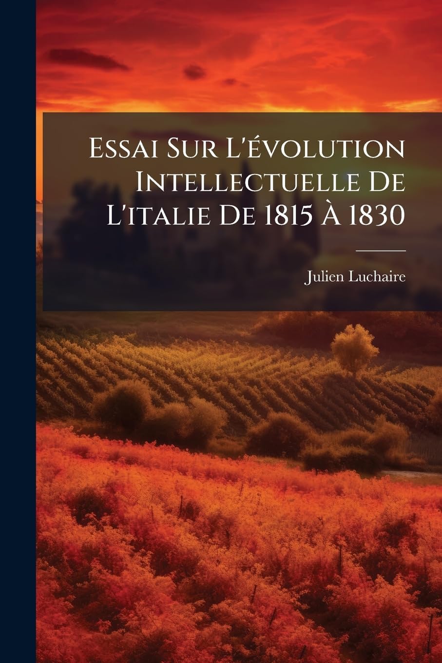 Essai Sur L'évolution Intellectuelle De L'italie De 1815 À 1830 book