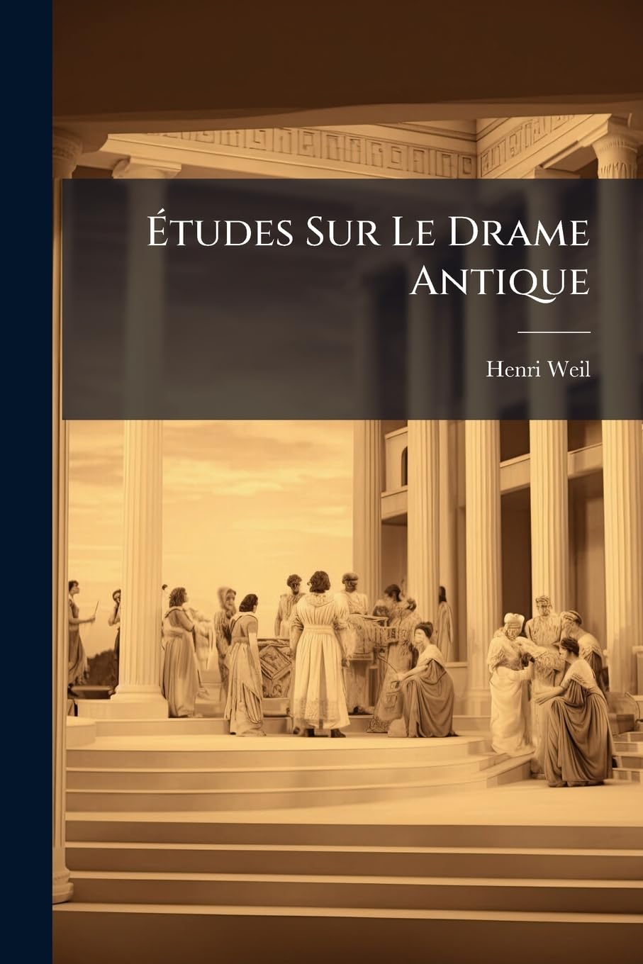 Études Sur Le Drame Antique book