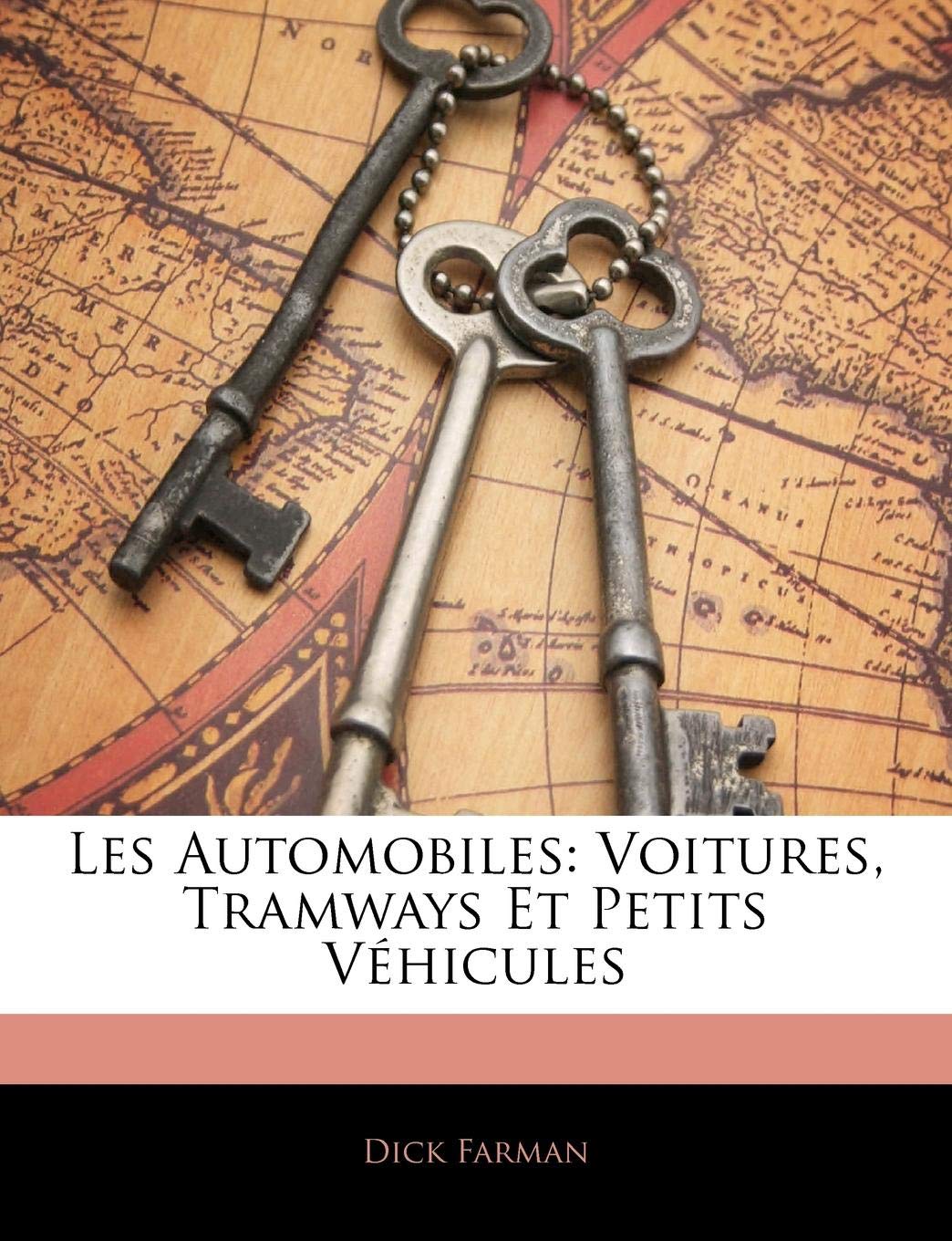Les Automobiles: Voitures, Tramways Et Petits Vehicules book