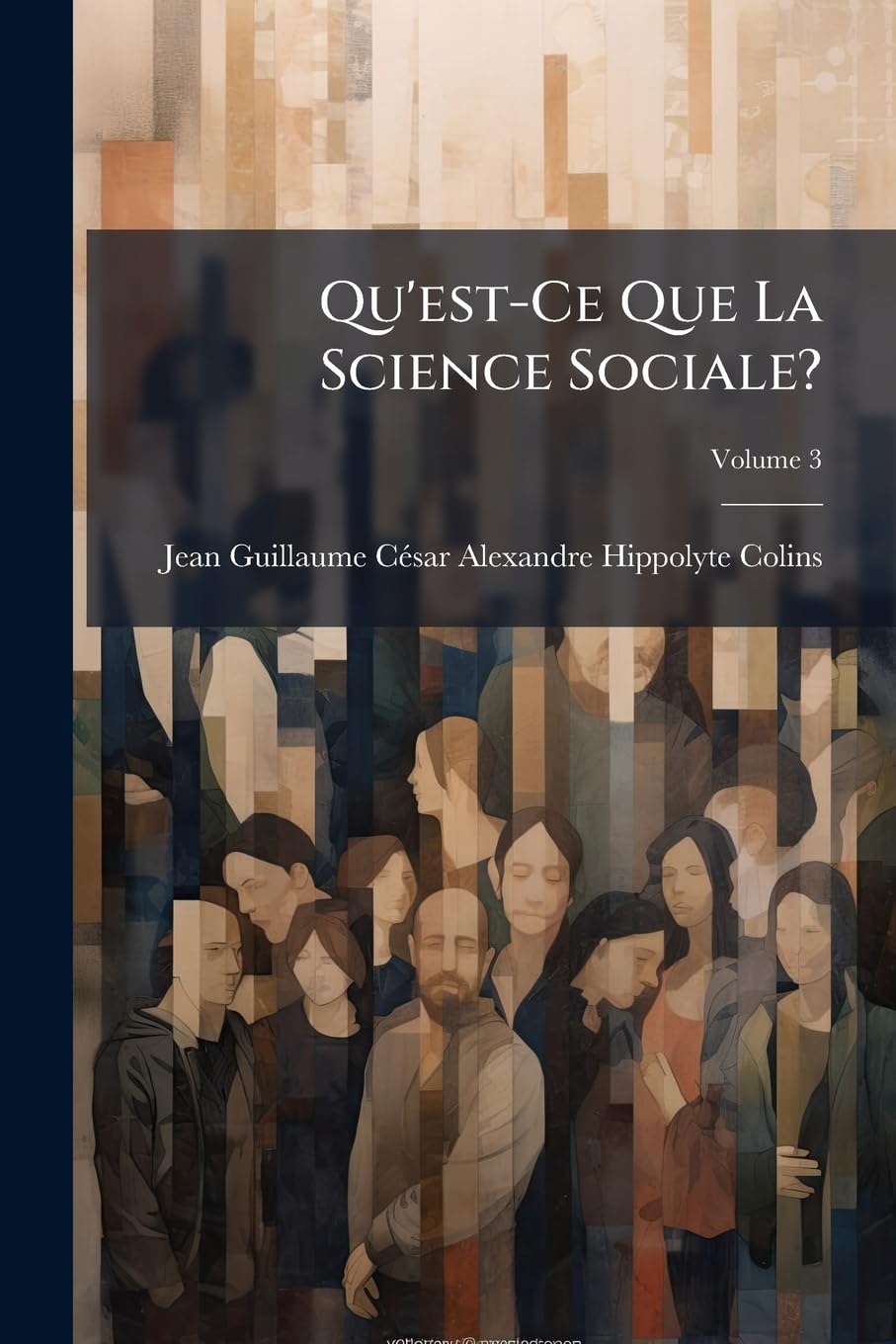 Qu'est-Ce Que La Science Sociale?, Volume 3 book