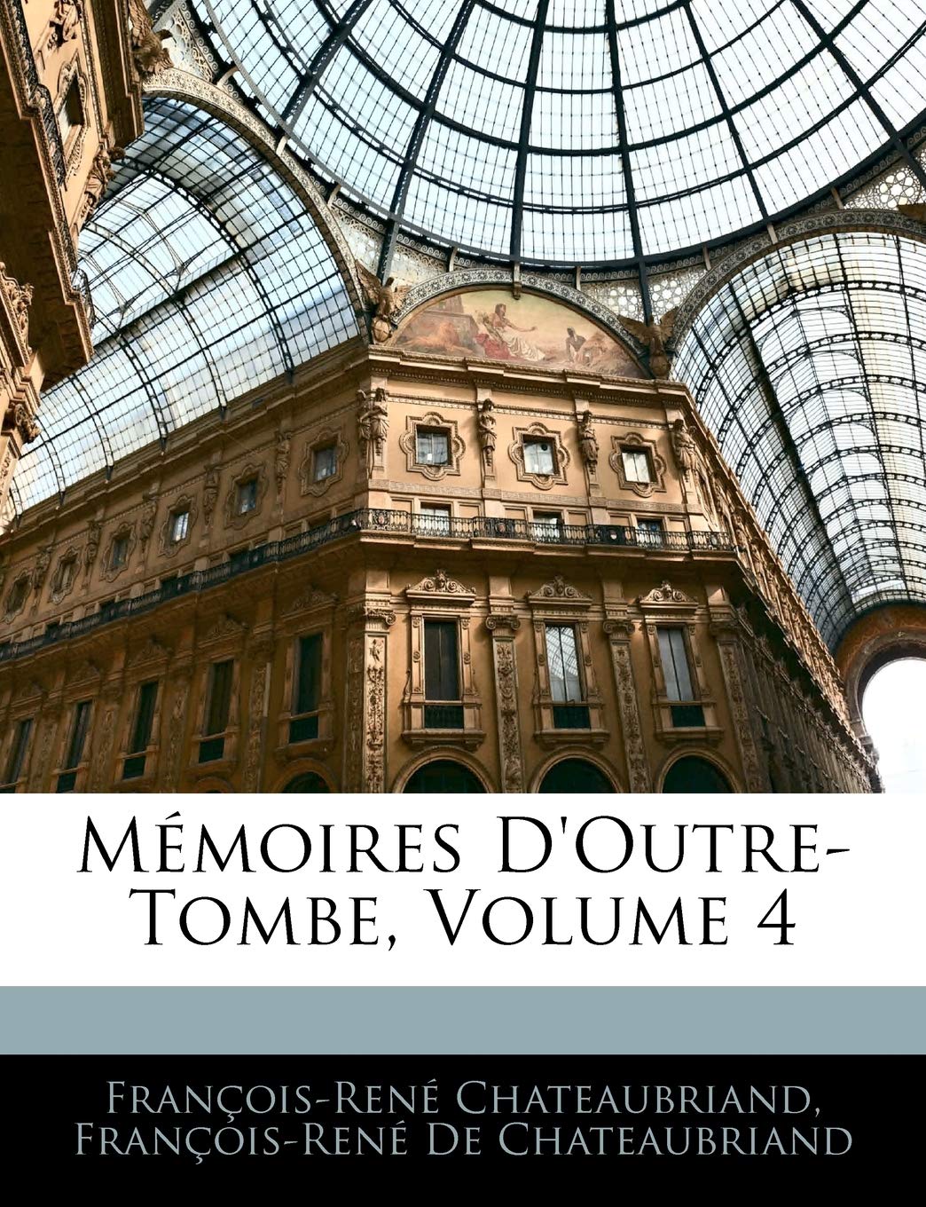 Mmoires D'outre-Tombe, Volume 4 book