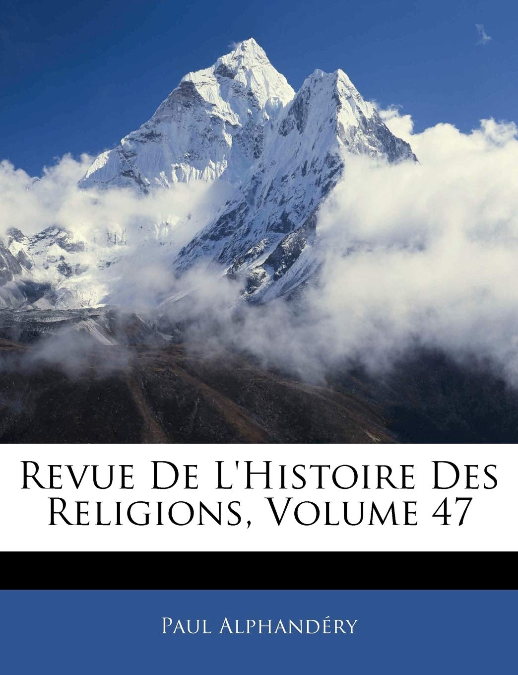 Revue De L'histoire Des Religions, Volume 47 Politics & History