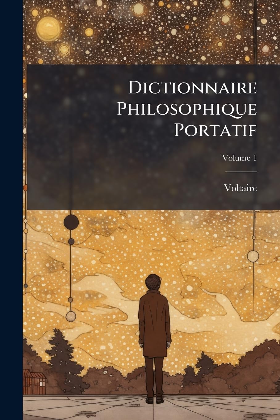 Dictionnaire Philosophique Portatif; Volume 1 book