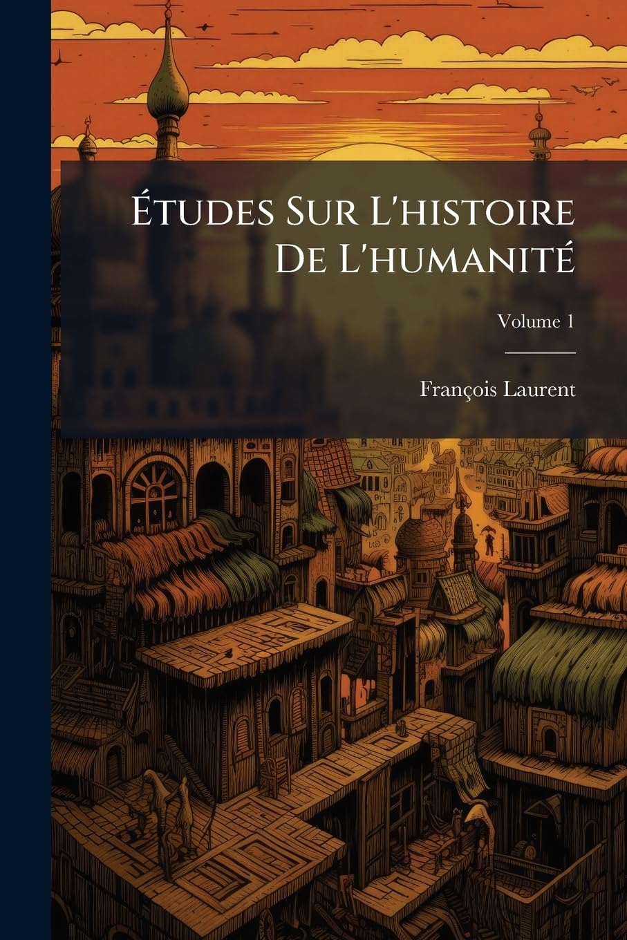 Études Sur L'histoire De L'humanité; Volume 1 book