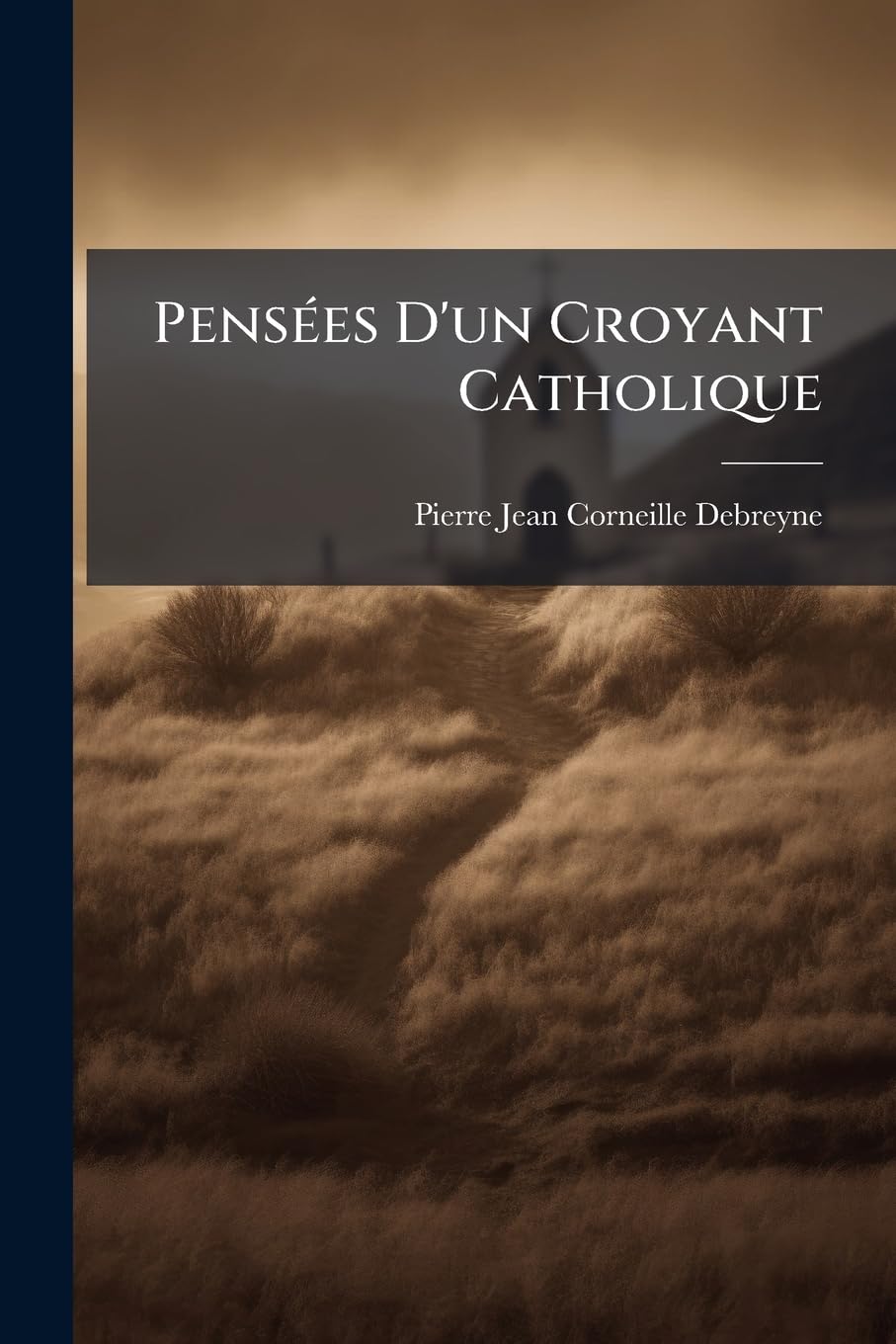 Pensées D'un Croyant Catholique book