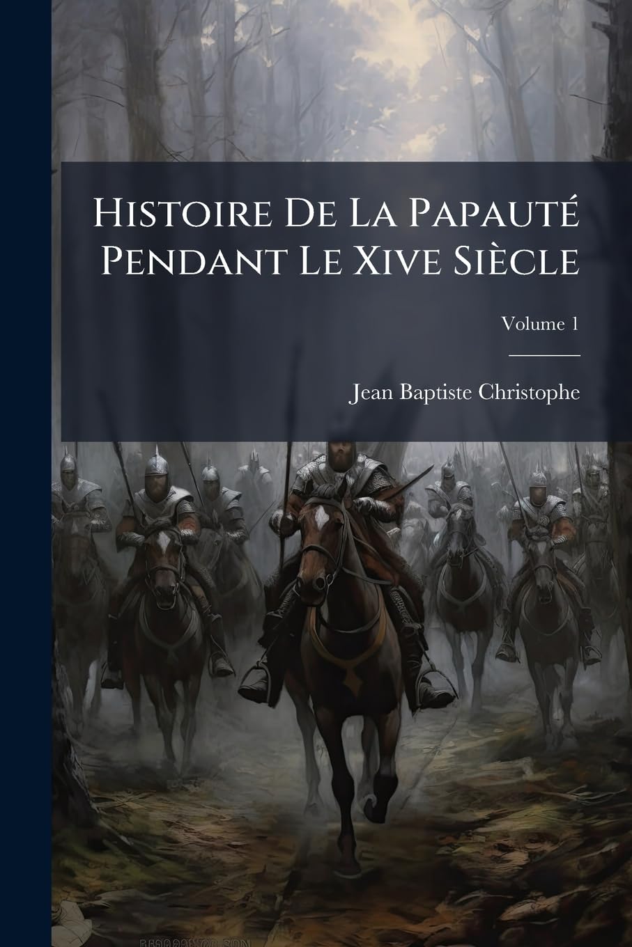 Histoire De La Papauté Pendant Le Xive Siècle; Volume 1 book