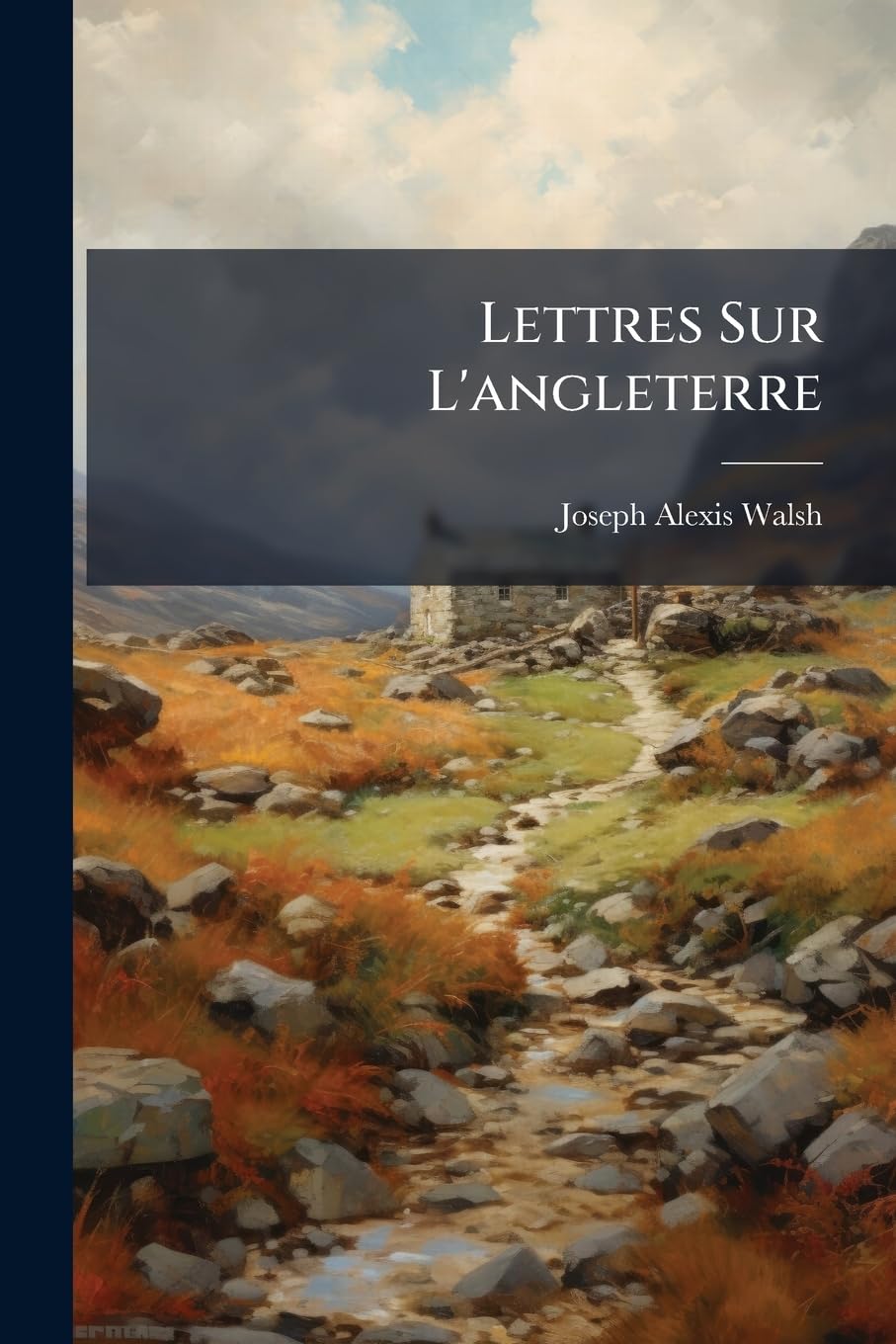 Lettres Sur L'angleterre: Bou, Voyage Dans La Grande-Bretagne En 1829 book