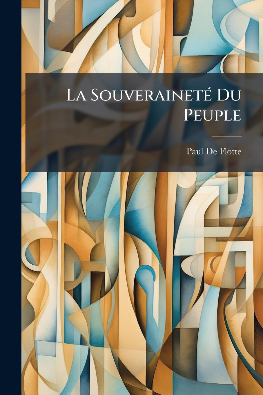 La Souveraineté Du Peuple: Essais Sur L'esprit De La Révolution book