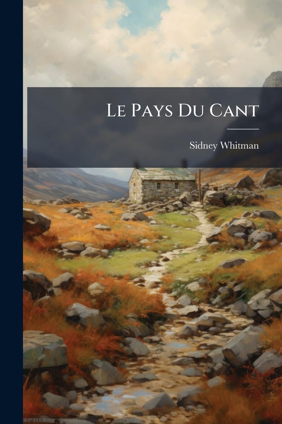 Le Pays Du Cant: Le Cant Dans La Vie Sociale Anglaise book