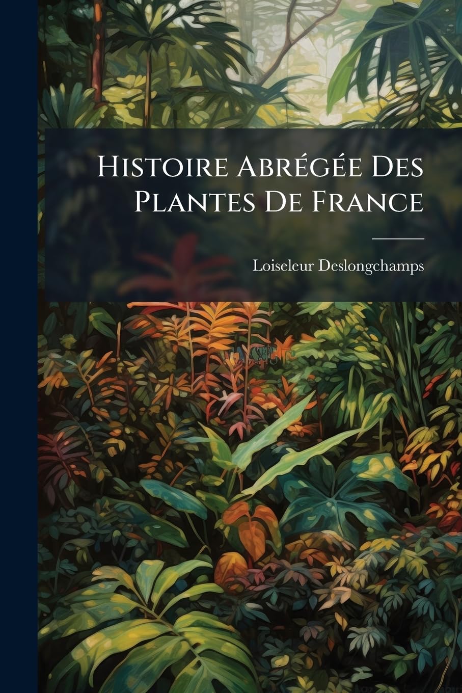 Histoire Abrégée Des Plantes De France book