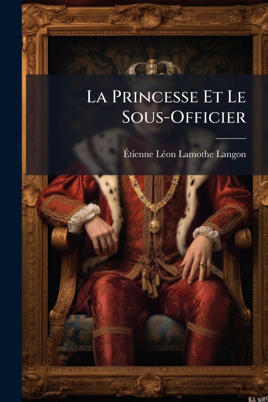 La Princesse Et Le Sous-Officier: Histoire Contemporaine book