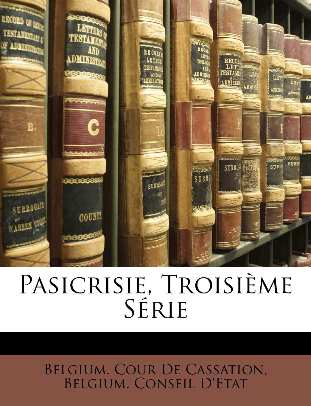 Pasicrisie, Troisième Série book