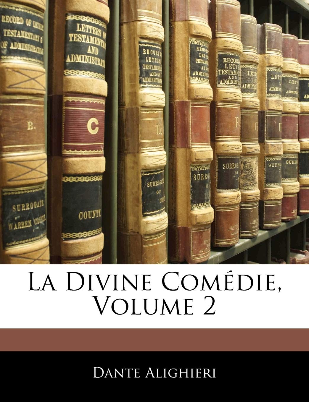 La Divine Comédie, Volume 2 Politics & History