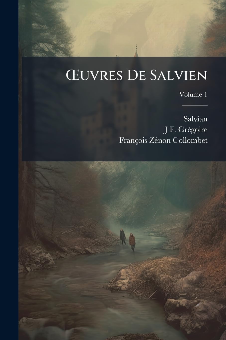 OEuvres De Salvien: Traduction Nouvelle, Avec Le Texte En Regarde; Volume 1 book