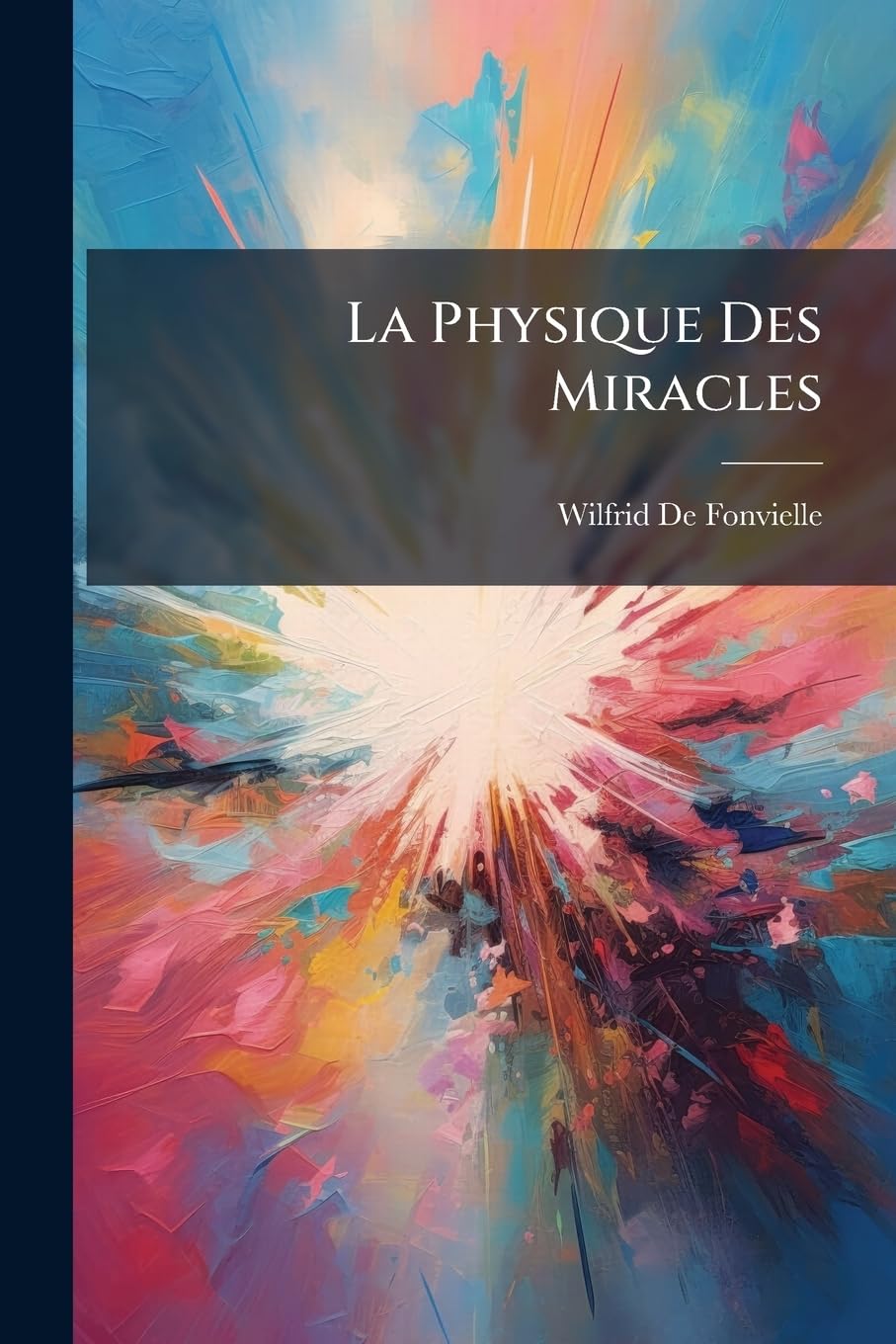 La Physique Des Miracles book