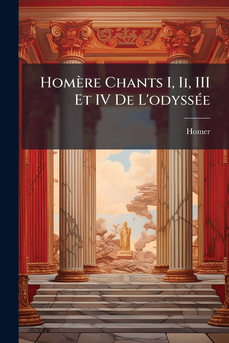 Homère Chants I, Ii, III Et IV De L'odyssée book