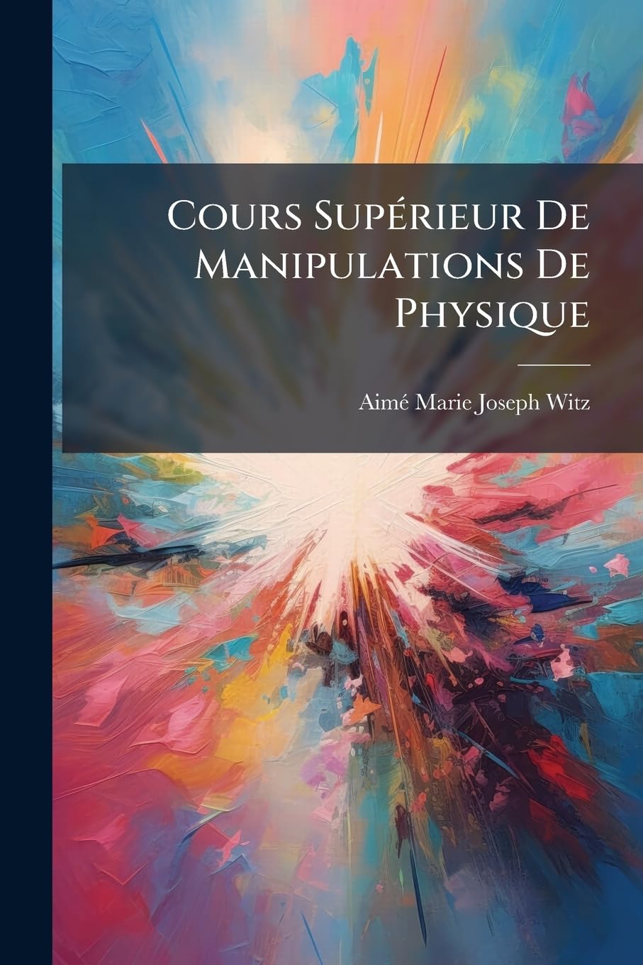Cours Supérieur De Manipulations De Physique: Préparatoire Aux Certificats D'études Supérieures Et À La Licence book