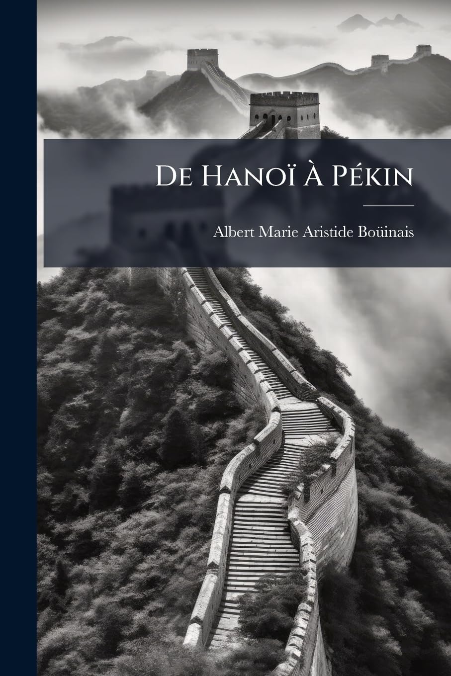 De Hanoï À Pékin: Notes Sur La Chine book