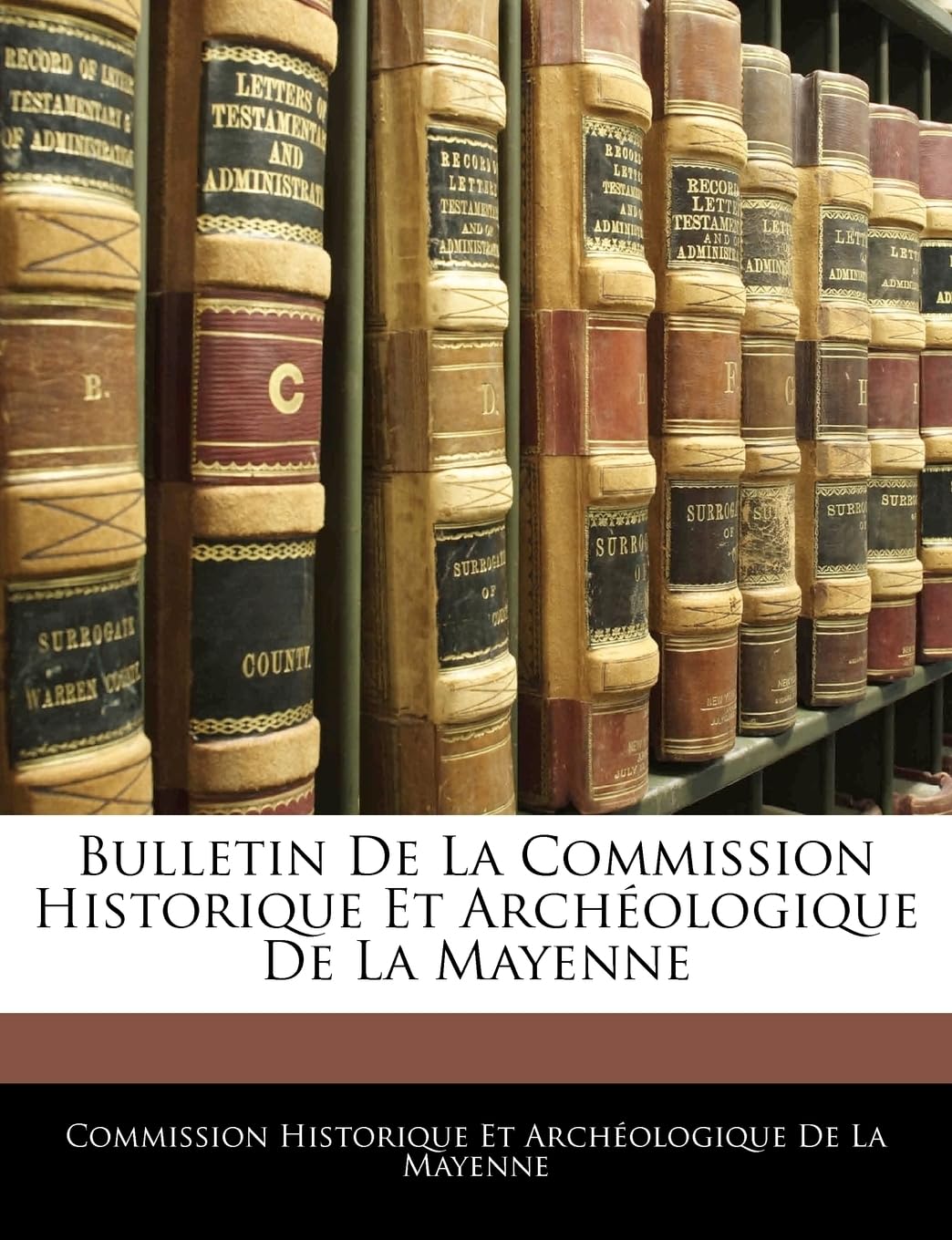 Bulletin De La Commission Historique Et Archologique De La Mayenne book