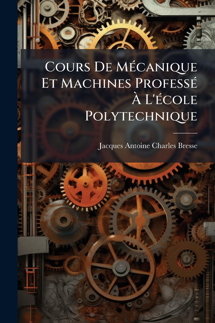 Cours De Mécanique Et Machines Professé À L'école Polytechnique book
