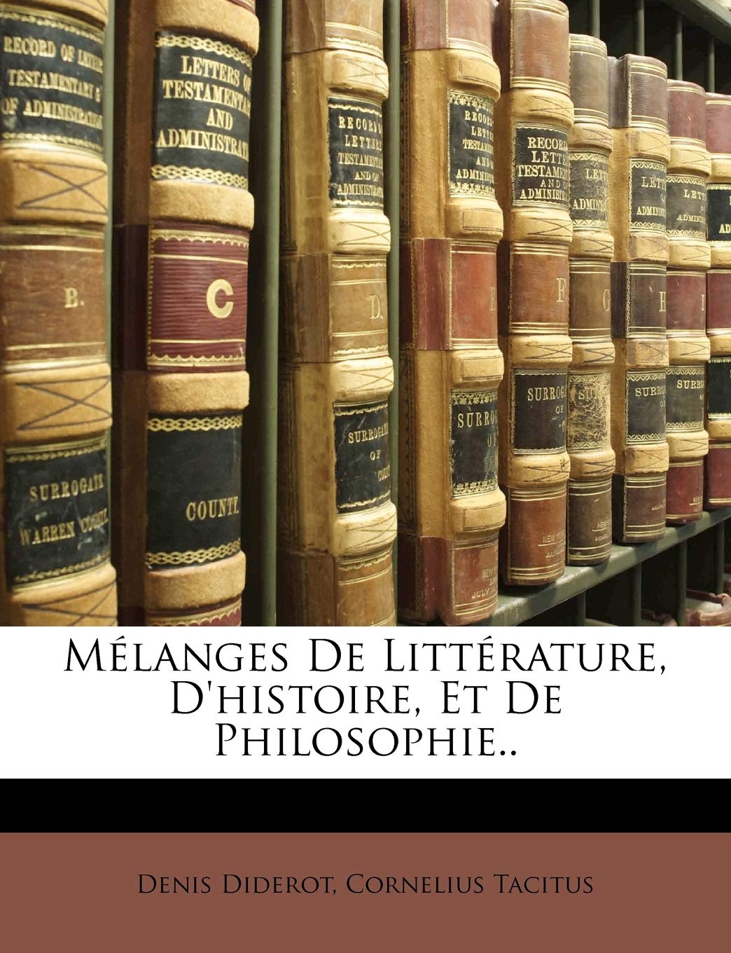 Mélanges de Littérature, d'Histoire, Et de Philosophie.. book