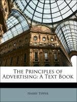 The Principles of Advertising: A Text Book Business, Finance & Career