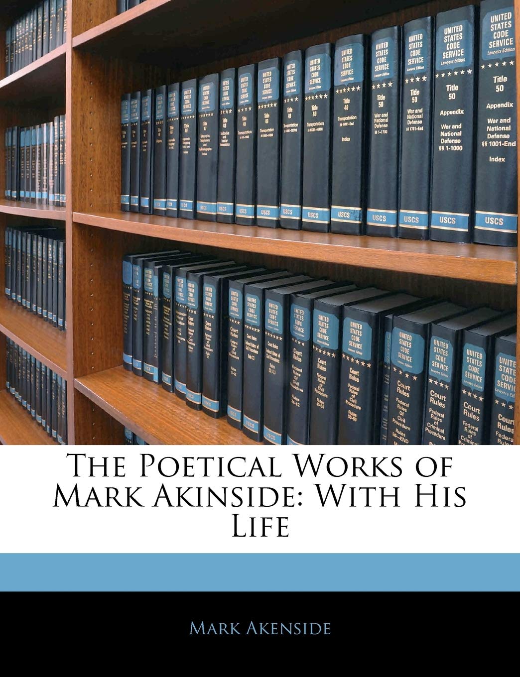 The Poetical Works of Mark Akinside: With His Life Books