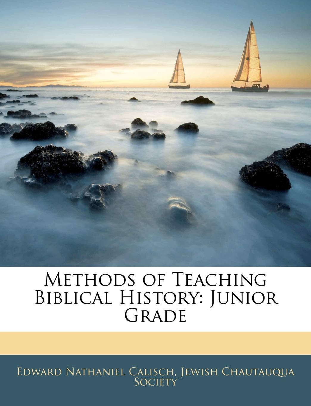 Methods of Teaching Biblical History: Junior Grade Politics & History