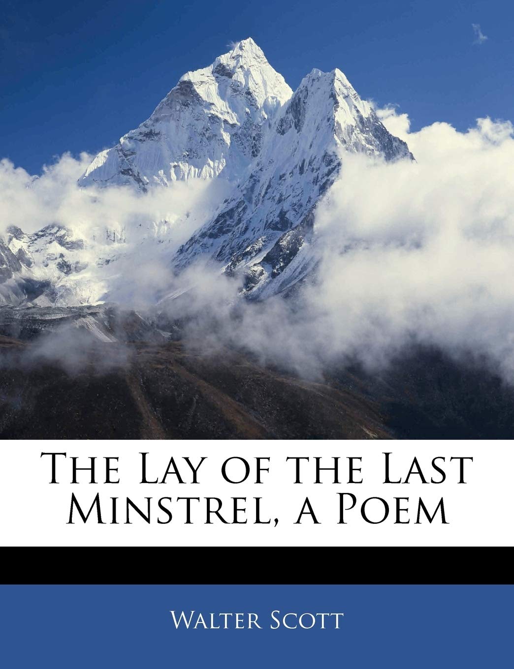 The Lay of the Last Minstrel, a Poem Classics