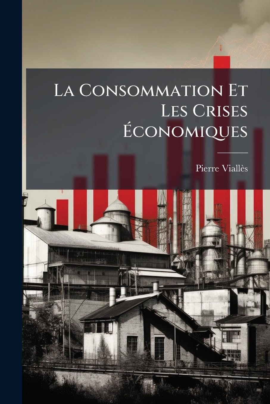 La Consommation Et Les Crises Économiques book