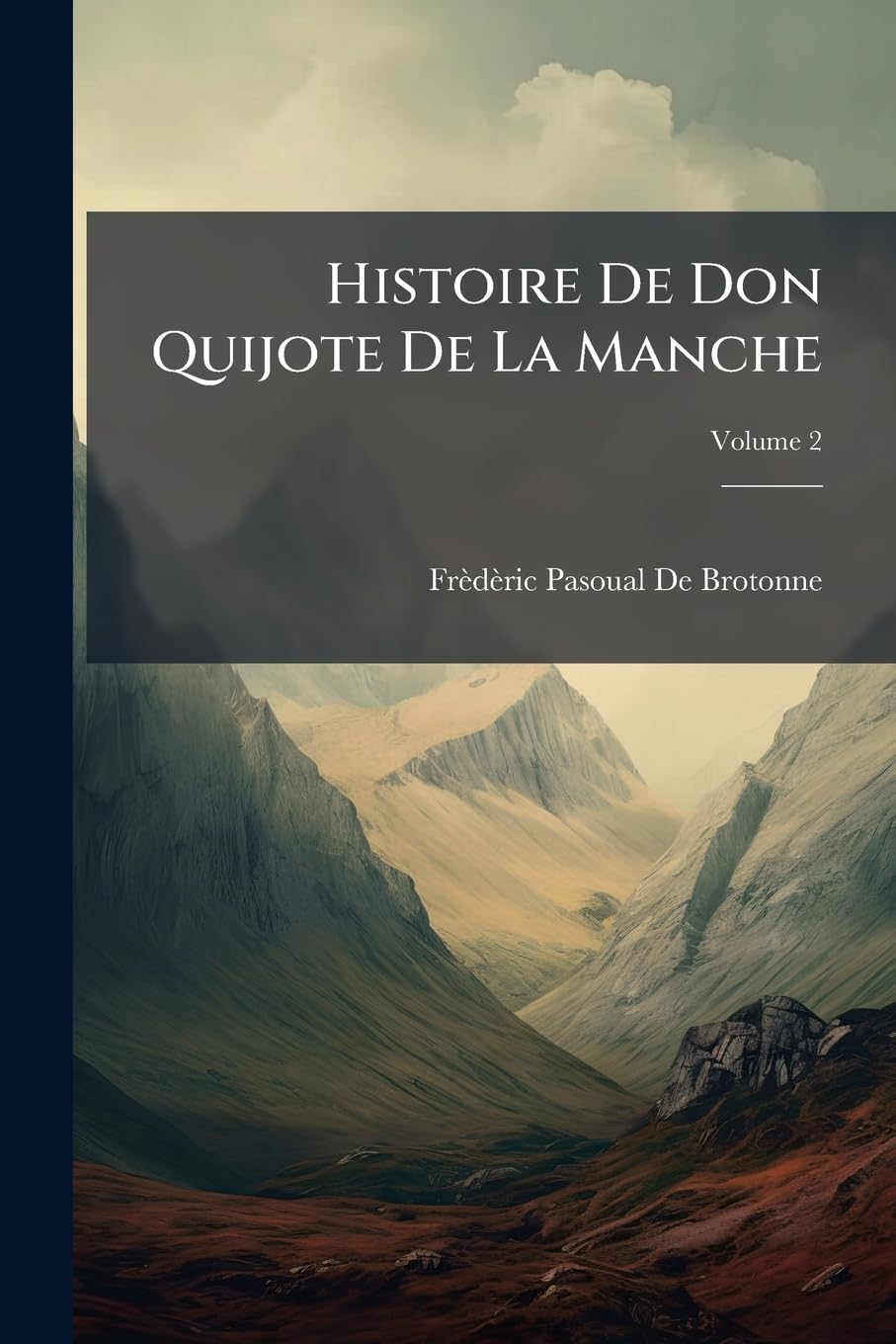 Histoire De Don Quijote De La Manche; Volume 2 book