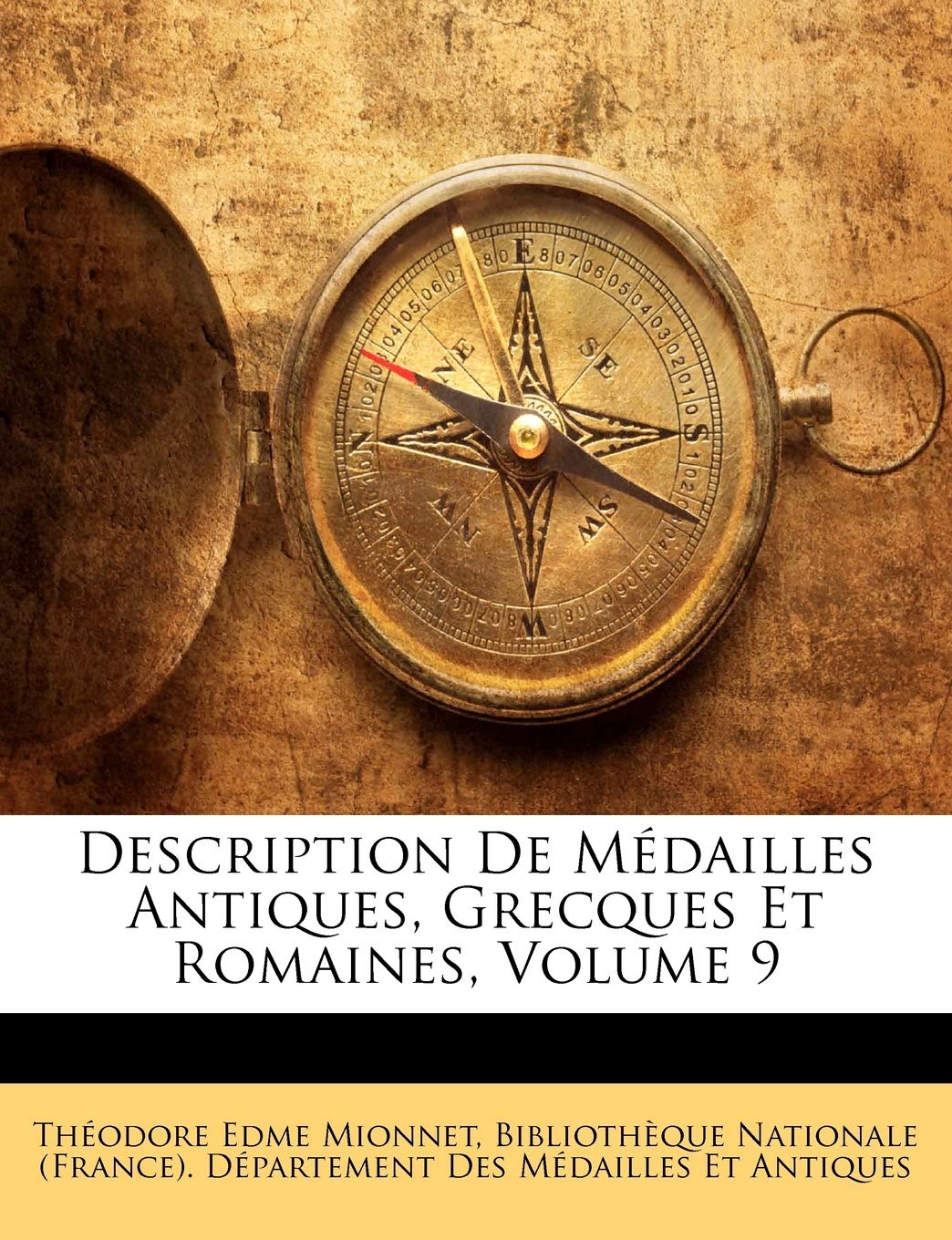 Description de Medailles Antiques, Grecques Et Romaines, Volume 9 book