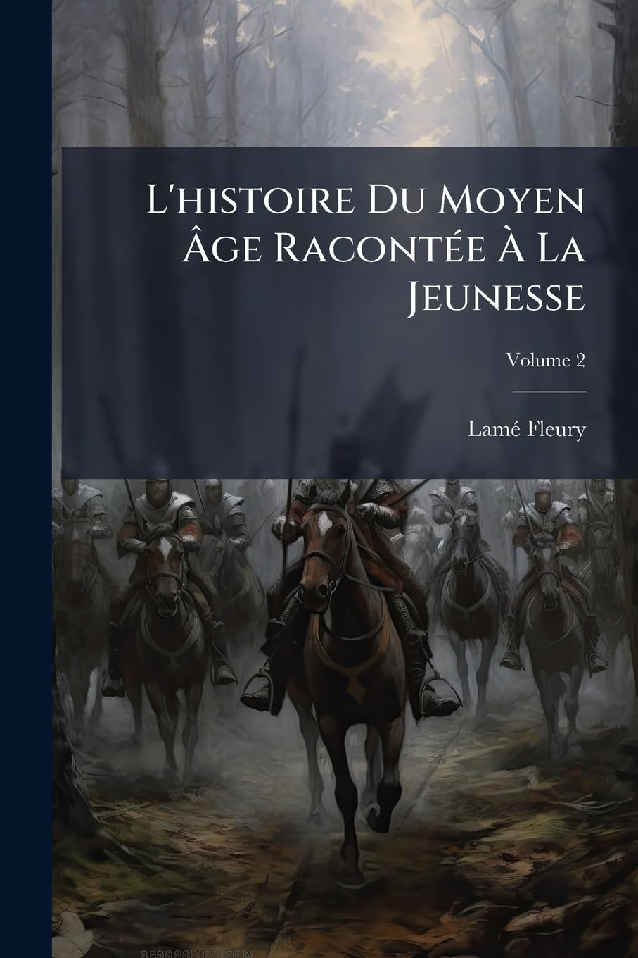 L'histoire Du Moyen Âge Racontée À La Jeunesse; Volume 2 book