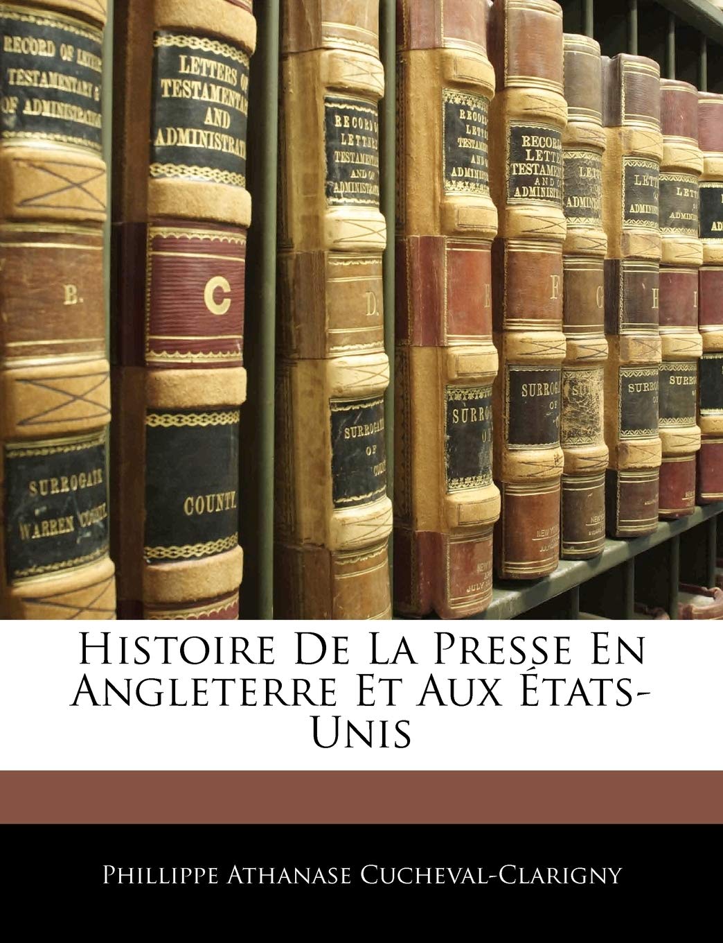 Histoire De La Presse En Angleterre Et Aux États-Unis book