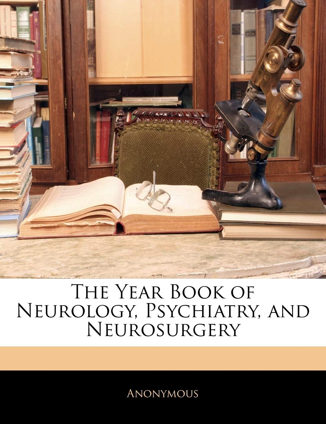 The Year Book of Neurology, Psychiatry, and Neurosurgery Medicine