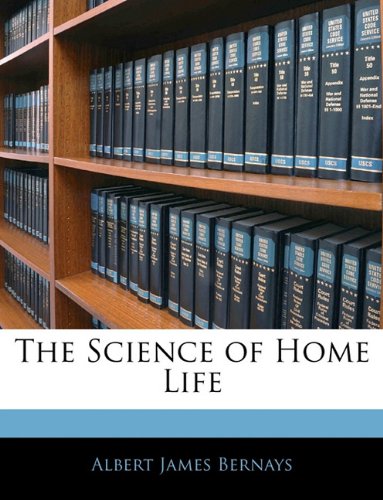 The Science of Home Life Politics & History