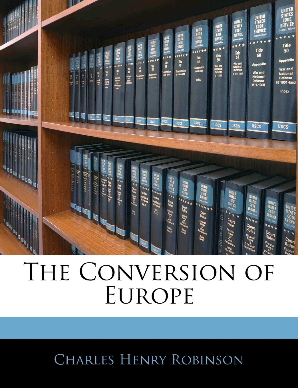 The Conversion of Europe Politics & History