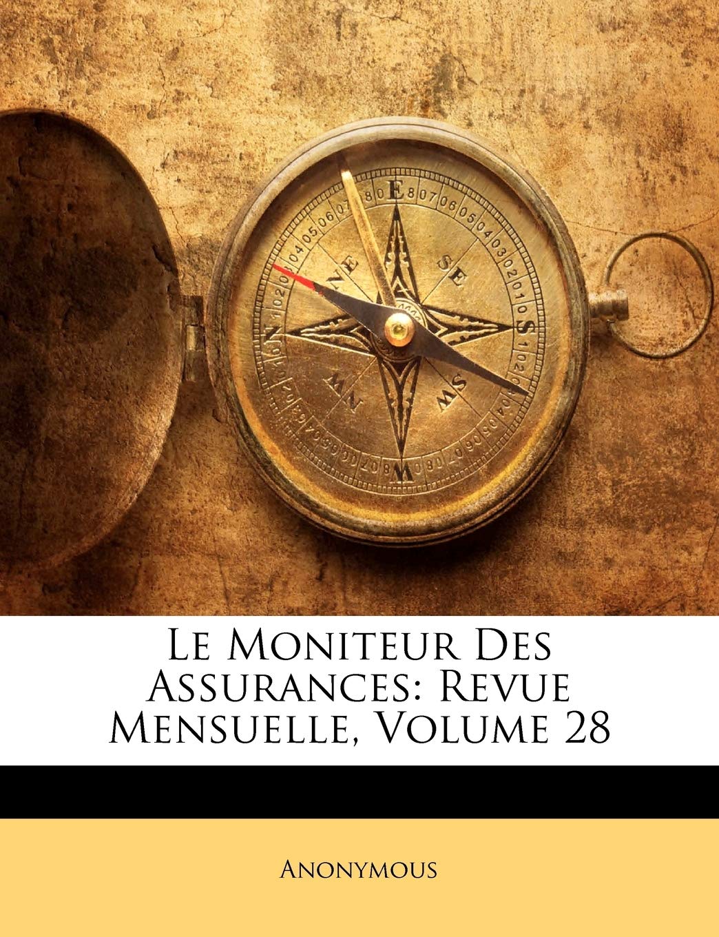 Le Moniteur Des Assurances: Revue Mensuelle, Volume 28 book