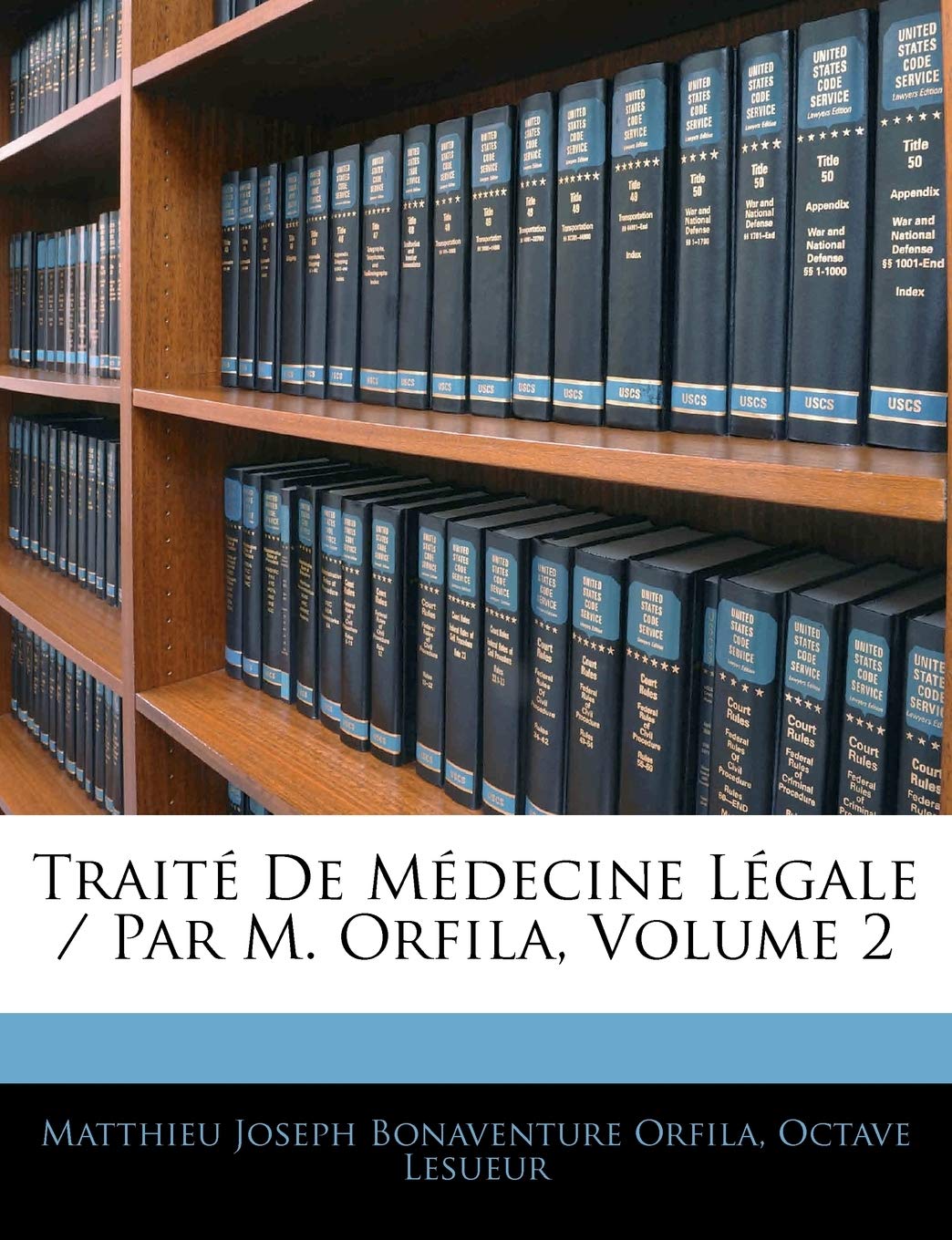 Traite de Medecine Legale / Par M. Orfila, Volume 2 book