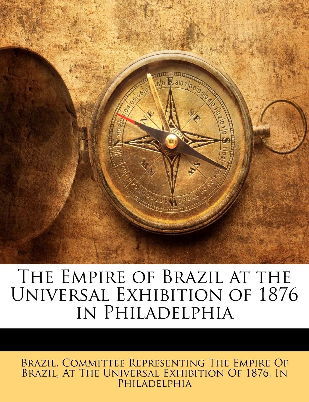 The Empire of Brazil at the Universal Exhibition of 1876 in Philadelphia Business, Finance & Career