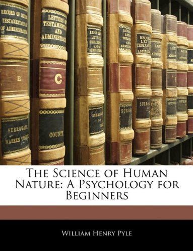 The Science of Human Nature: A Psychology for Beginners Medicine