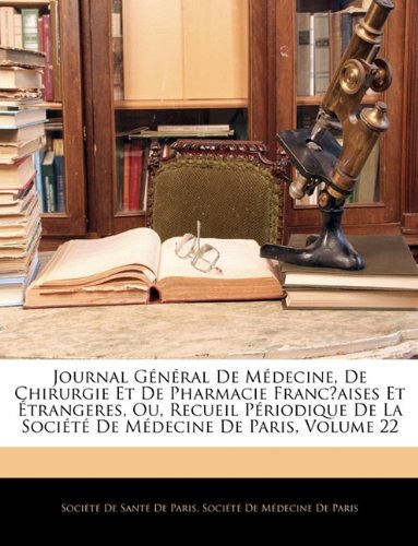 Journal General De Mdecine, De Chirurgie Et De Pharmacie Fra Books