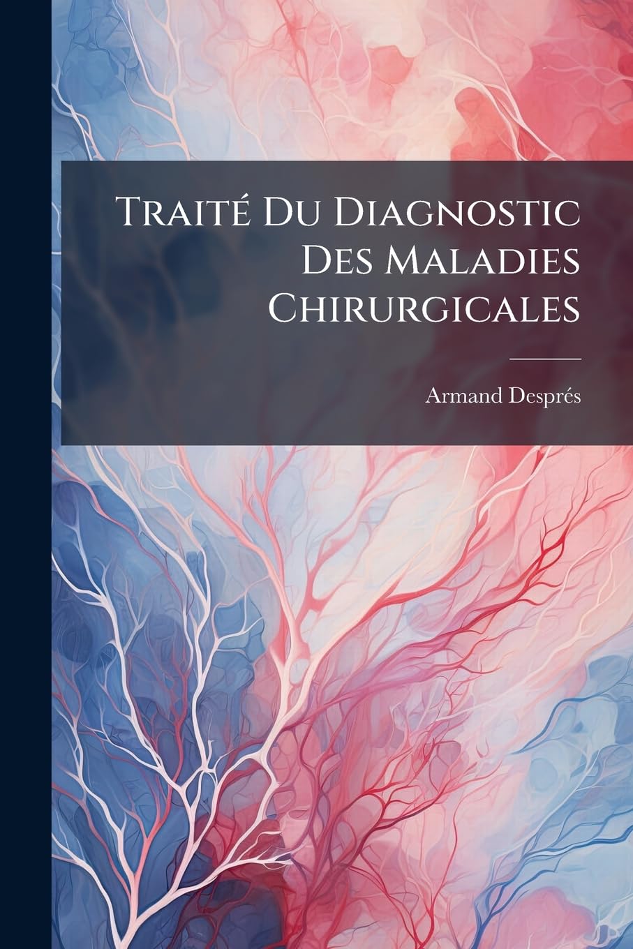 Traité Du Diagnostic Des Maladies Chirurgicales book
