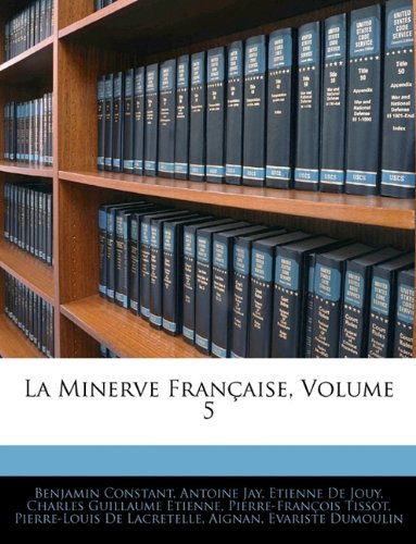 La Minerve Française, Volume 5 book